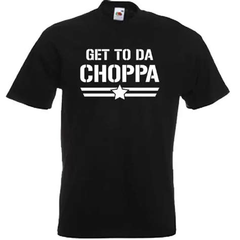 Get To Da Choppa Mens T Shirt Funny Arnie Predator Slogan Comedy T S 5xlmans Unique Cotton