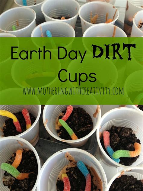 Mothering With Creativity Dirt Cups Recipe Great For Earth Day