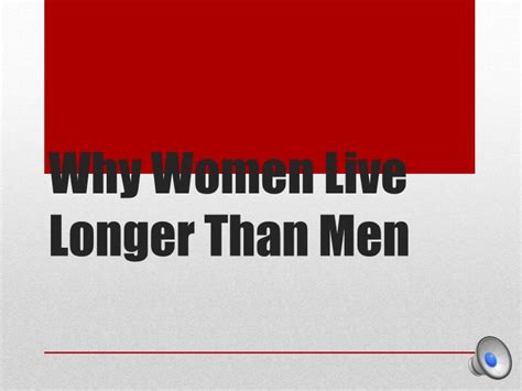 Ppt Why Women Live Longer Than Men Powerpoint Presentation Free