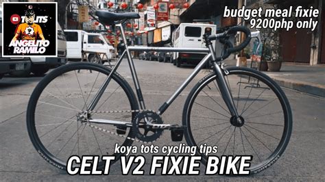 Bike Check Celt V2 Fixedgear Bike Ang Pinaka Murang Fixie From Celt