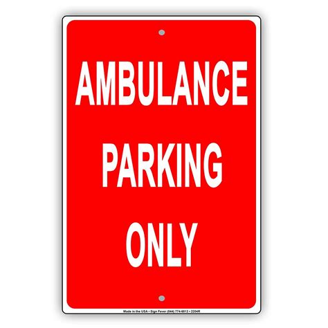 Ambulance Parking Only Reserved Alert Caution Warning Notice Aluminum