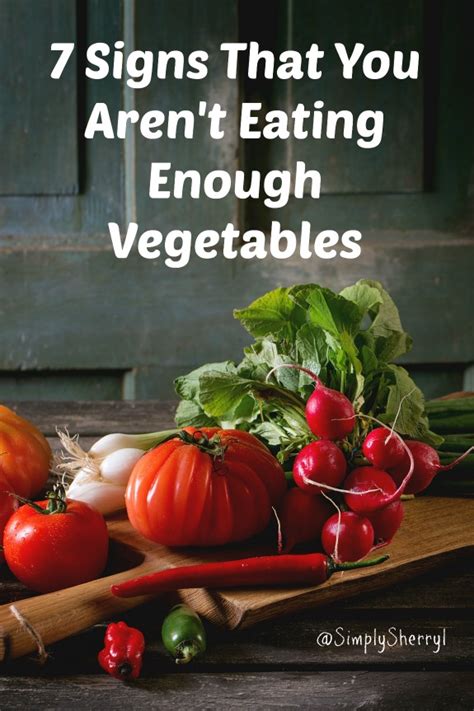 7 signs that you aren t eating enough vegetables simply sherryl