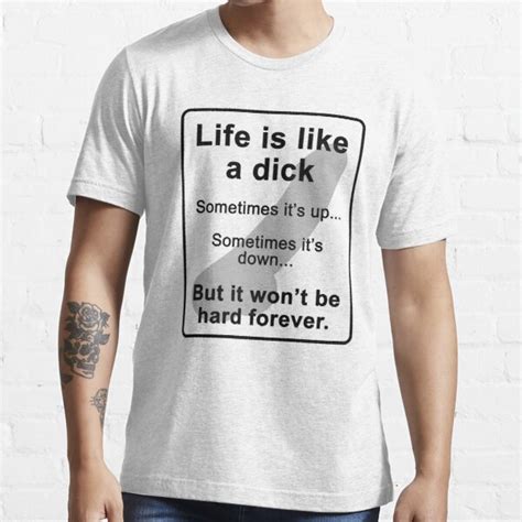 Sexual Funny Meme Life Up And Down Easily Like A Dick T Shirt By