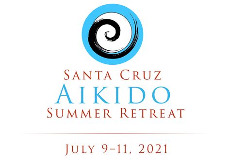 28th Annual Summer Retreat — Aikido Of Santa Cruz