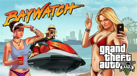 We Re The Heart And Soul Of This Very Beach Gta V Baywatch Youtube