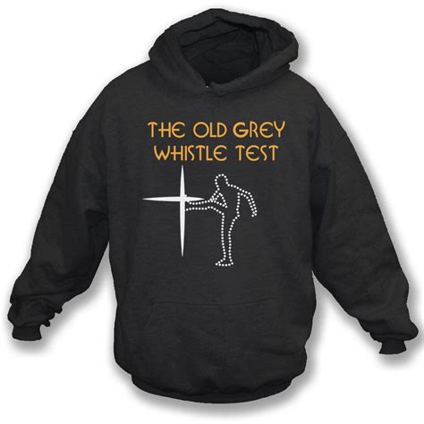 the old grey whistle test hooded sweatshirt mens from tshirtgrill uk