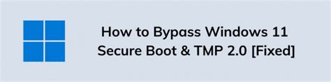 How To Bypass Windows 11 Secure Boot And Tmp 20 Fixed
