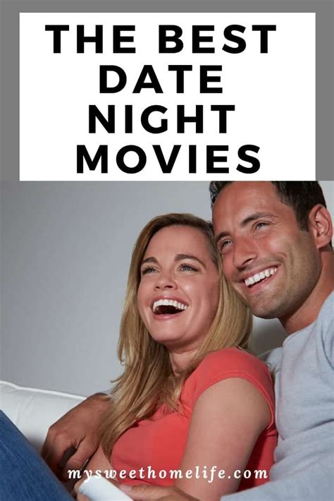 Date Night Movies You Both Will Love Best Date Night Movies Date Night Movies Good Dates