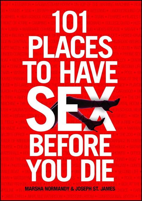 101 Places To Have Sex Before You Die Book By Marsha Normandy Joseph