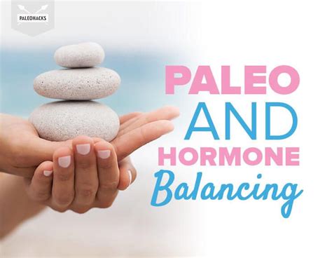 4 hormones that can wreck your health and how to balance them hormones paleohacks recipes