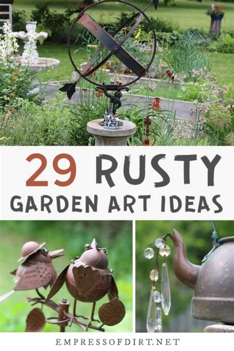 29 Rusty Garden Junk Art Ideas Empress Of Dirt