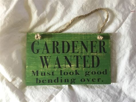 Gardener Wanted Must Look Good Bending Over Pallet Sign Etsy