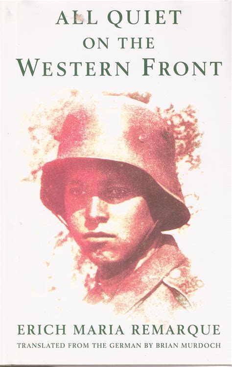 All Quiet On The Western Front By Erich Maria Remarque Goodreads