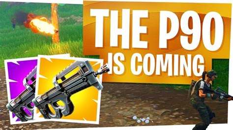 The P90 Is Finally Coming To Fortnite New Epic And Legendary Compact