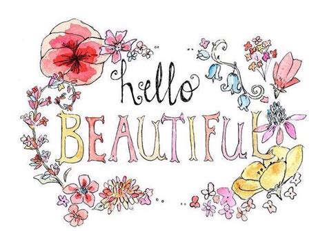 Oh Hello Beautiful You Hello Beautiful Flower Typography