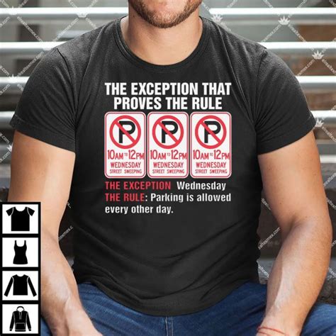 The Exception That Proves The Rule T Shirts Hoodies