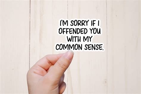 Sarcastic Sticker Im Sorry If I Offended You With My Etsy