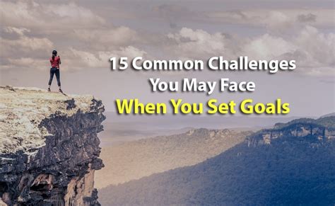 15 Common Challenges You May Face When You Set Goals