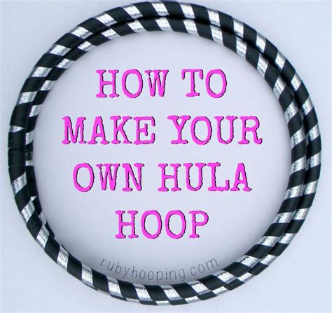 How To Make Your Own Hula Hoop So Easy Ruby Hooping Hula Hoop