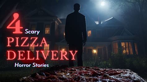 4 Scary PIZZA DELIVERY Horror Stories YouTube