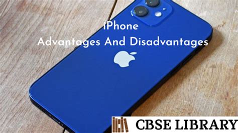 Iphone Advantages And Disadvantages Versions Features Pros And Cons
