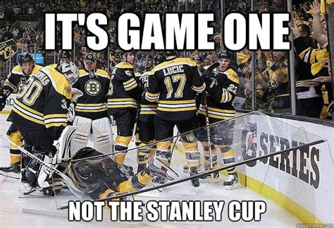 Its Game One Not The Stanley Cup Bruins Fail Quickmeme
