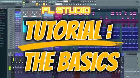 Fl Studio Beginner Tutorial The Basics And Fundamentals Episode 1