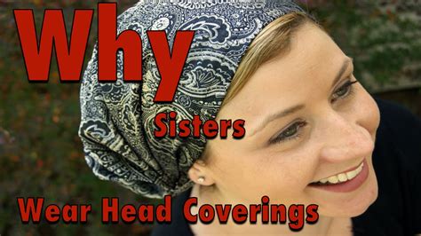 Bible Teaching About Head Coverings Youtube