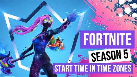 Fortnite Season 5 Start Time In Time Zones Youtube