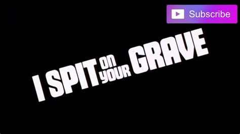 I Spit On Your Grave 1978 Trailer Ispitonyourgrave
