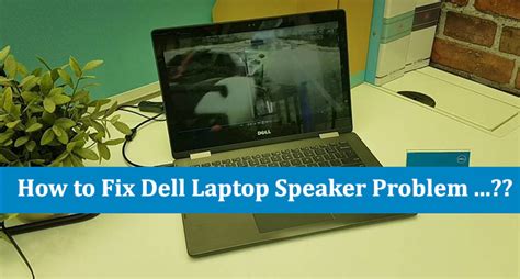 How To Fix Dell Laptop Speaker Problem Doorstep Laptop Repair Center