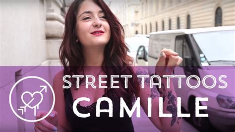 Street Tattoos Camille Youtube
