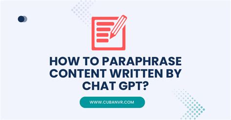 How To Paraphrase Content Written By Chat Gpt Cuban Vr