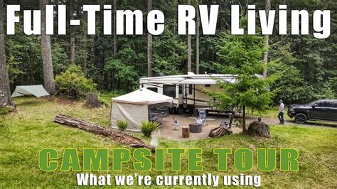 Campsite Setup Tour Full Time Rv Life Youtube