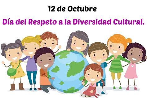 1° A B C Y D 12 De Octubre DÍa Del Respeto A La Diversidad Cultural