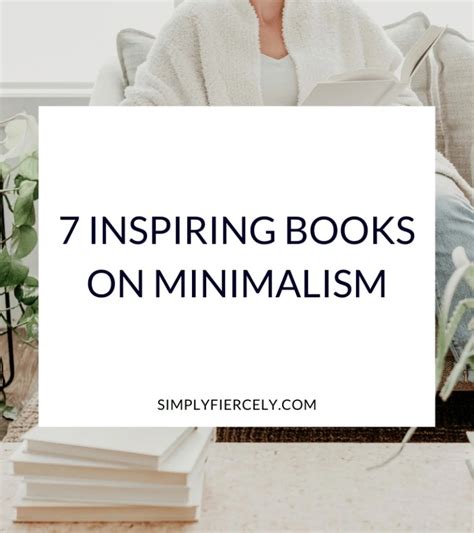 7 Inspiring Books On Minimalism Simple Living Simply Fiercely