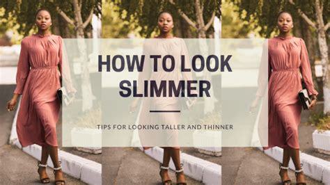 How To Look Slimmer Thinner In Clothing Wardrobe And Style Tips And