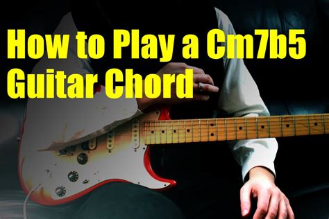 How To Play A Cm7b5 Guitar Chord Youtube
