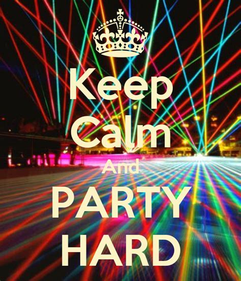 keep calm and party hard poster valeria keep calm o matic