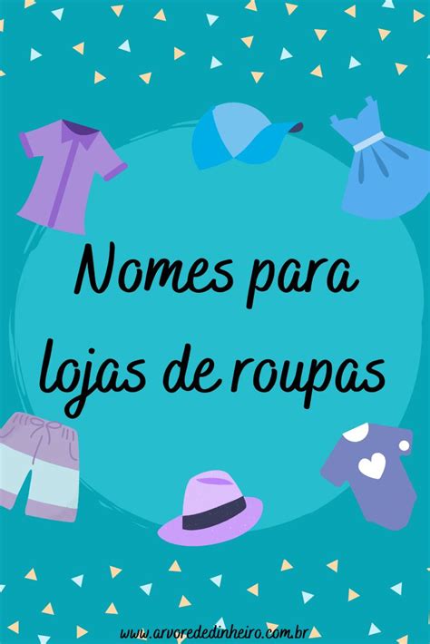 100 Ideias Para Nomes De Lojas De Roupas Dicas Essenciais Artofit