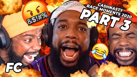 Cashnasty Funny Rage Moments 2020 Edition Part 3 Youtube
