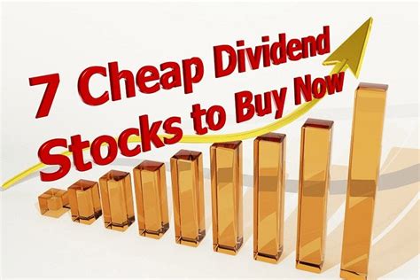 That need to eat isn't going anywhere, so food will always be in both high. 7 Cheap Dividend Stocks to Buy Now - DividendInvestor.com
