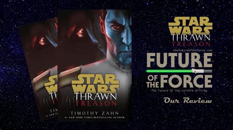 Book Review Star Wars Thrawn Treason Future Of The Force