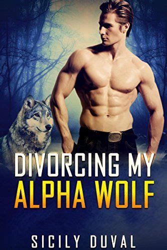 Romance Divorcing My Alpha Wolf Paranormal Werewolf