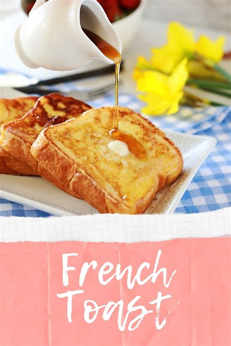 Thick And Rich Best Ever French Toast Recipe Perfect