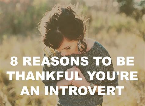 8 reasons to be thankful you re an introvert introvert spring