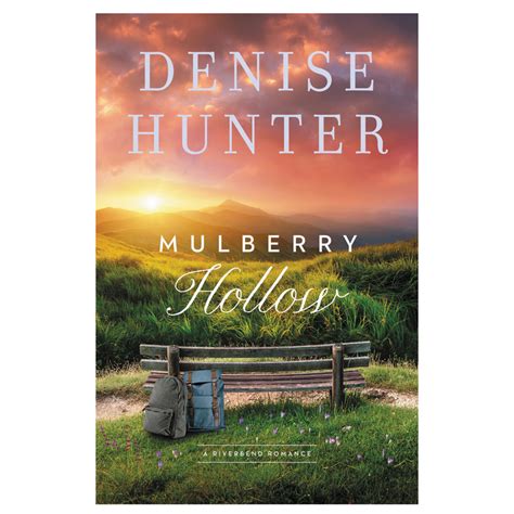 mulberry hollow a riverbend romance book 2 by denise hunter paperback mardel 3958725