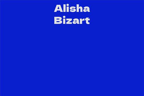 Alisha Bizart Facts Bio Career Net Worth Aidwiki