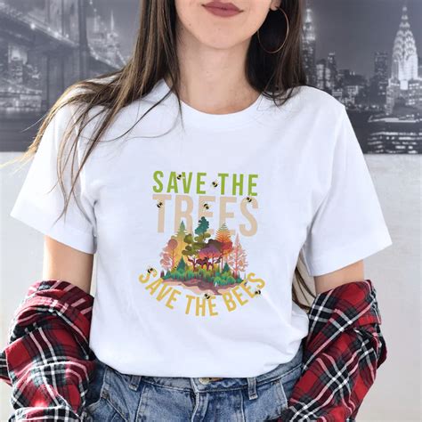 Save The Trees Save The Bees Environmental Tshirt Bee Etsy Save The