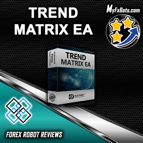 Trend Matrix Ea Myfxbots Review